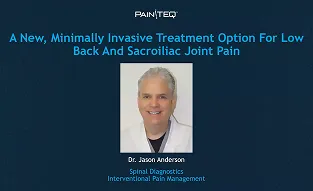 Minimally Invasive Treatments for Back and SI Joint Pain